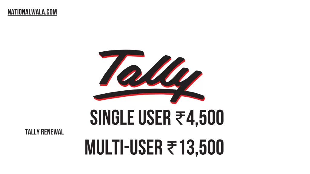 Tally Renewal Price – Single User ₹4,500 & Multi-User ₹13,500